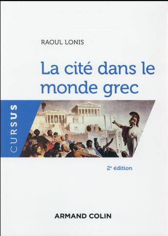 Couverture du livre « La cité dans le monde grec » de Raoul Lonis aux éditions Armand Colin