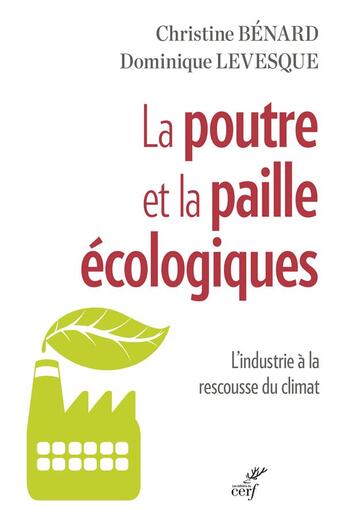 Couverture du livre « La poutre et la paille écologique » de Dominique Levesque et Christine Benard aux éditions Cerf