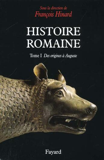 Couverture du livre « Histoire romaine - Tome 1 » de Francois Hinard aux éditions Fayard