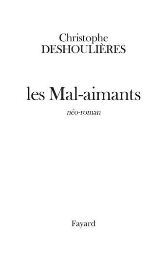 Couverture du livre « Les mal-aimants » de Deshoulieres-C aux éditions Fayard