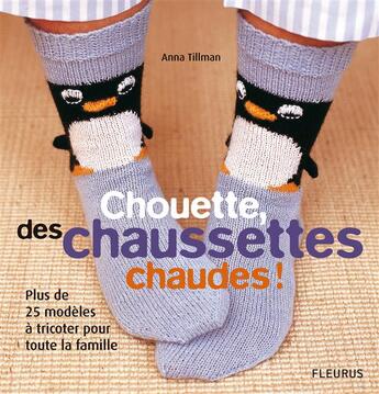 Couverture du livre « Chouettes des chaussettes chaudes » de Anna Tillman aux éditions Fleurus