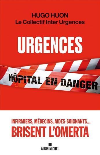 Couverture du livre « Urgences ; hôpital en danger » de Hugo Huon aux éditions Albin Michel