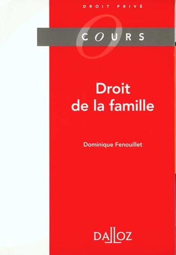 Couverture du livre « Droit De La Famille » de Dominique Fenouillet aux éditions Dalloz