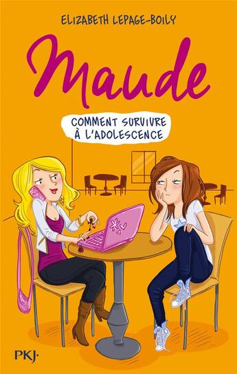 Couverture du livre « Maude Tome 1 : comment survivre à l'adolescence » de Elizabeth Lepage-Boily aux éditions Pocket Jeunesse