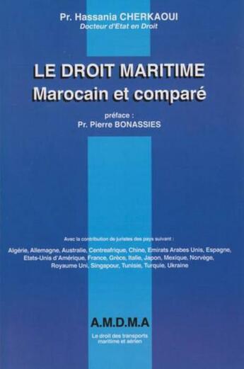 Couverture du livre « Le droit maritime marocain et comparé » de Hassania Cherkaoui aux éditions Amdma