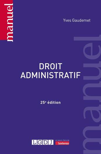 Couverture du livre « Droit administratif (25e édition) » de Yves Gaudemet aux éditions Lgdj