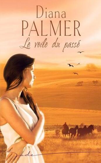 Couverture du livre « Le voile du passé » de Diana Palmer aux éditions Harlequin