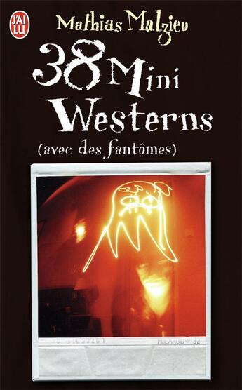 Couverture du livre « 38 mini westerns avec des fantômes » de Mathias Malzieu aux éditions J'ai Lu