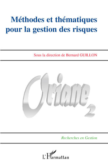 Couverture du livre « Méthodes et thématiques pour la gestion des risques » de Bernard Guillon aux éditions L'harmattan