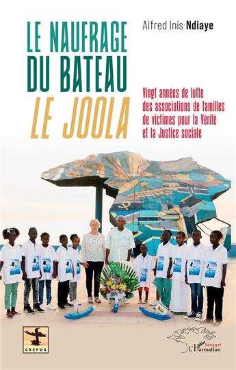 Couverture du livre « Le naufrage du bateau le Joola : Vingt années de lutte des associations de familles de victimes pour la Vérité et la Justice sociale » de Alfred Inis Ndiaye aux éditions L'harmattan