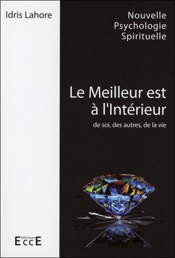 Couverture du livre « Le meilleur est à l'intérieur » de Idris Lahore aux éditions Ecce