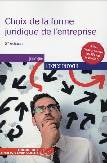 Couverture du livre « Le choix de la forme juridique de l'entreprise (2e édition) » de Catherine Caumette et Serge Anouchian aux éditions Oec