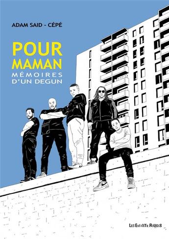 Couverture du livre « Pour maman ; mémoires d'un dégun » de Adam Said et Cepe aux éditions Les Enfants Rouges