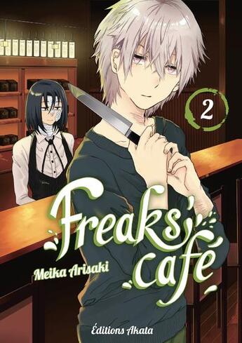 Couverture du livre « Freaks' café Tome 2 » de Meika Arisaki aux éditions Akata