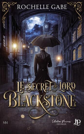 Couverture du livre « Le secret de Lord Blackstone » de Rochelle Gabe aux éditions Juno Publishing