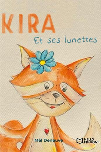 Couverture du livre « Kira et ses lunettes » de Mel Deneuve aux éditions Hello Editions