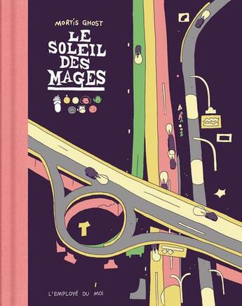 Couverture du livre « Le soleil des mages » de Mortis Ghost aux éditions L'employe Du Moi