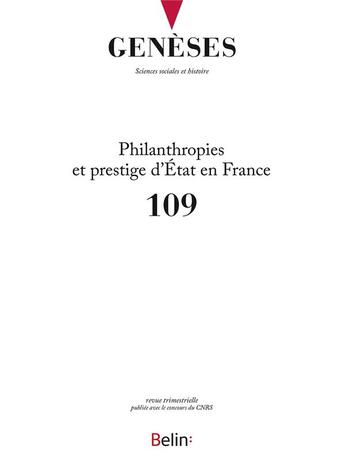 Couverture du livre « REVUE GENESES n.109 ; philanthropies et prestige d'Etat en France ; décembre 2017 » de Revue Geneses aux éditions Belin