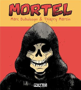 Couverture du livre « Mortel » de Marc Dubuisson et Thierry Martin aux éditions Delcourt