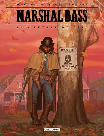 Couverture du livre « Marshal Bass Tome 11 : Putain de fric » de Darko Macan et Igor Kordey aux éditions Delcourt