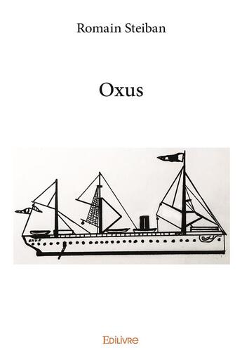 Couverture du livre « Oxus » de Romain Steiban aux éditions Edilivre