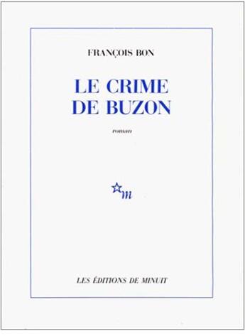 Couverture du livre « Le crime de buzon » de Francois Bon aux éditions Minuit