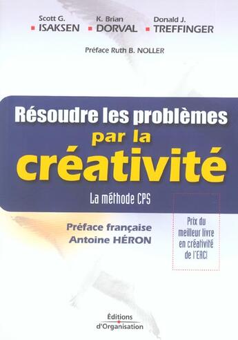 Couverture du livre « Resoudre les problemes par la creativite - la methode cps » de Isaksen/Treffinger aux éditions Organisation