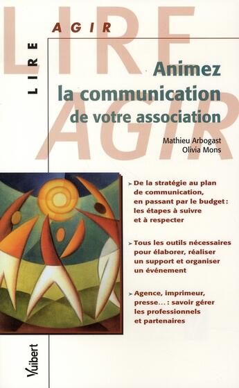 Couverture du livre « Animez la communication de votre association » de Arbogast M. aux éditions Vuibert