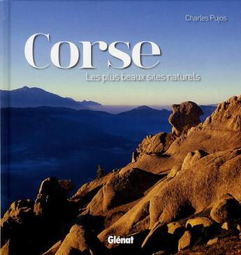 Couverture du livre « Corse ; les plus beaux sites naturels » de Charles Pujos aux éditions Glenat