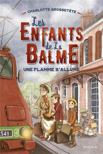 Couverture du livre « Les enfants de La Balme Tome 2 : une flamme s'allume » de Charlotte Grossetete et Laura Catalan aux éditions Mame