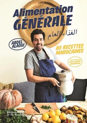 Couverture du livre « Alimentation générale ; 80 recettes marocaines » de Abdel Alaoui aux éditions La Martiniere