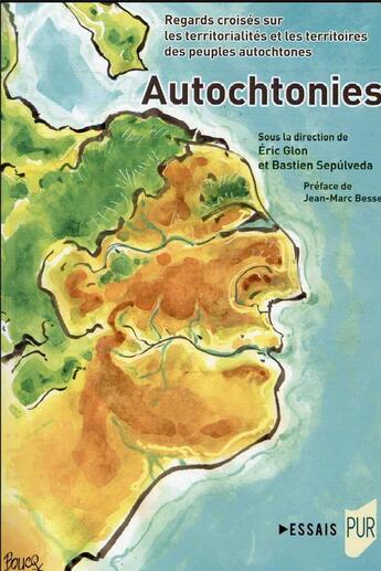 Couverture du livre « Autochtonies : regards croisés sur les territorialités et les territoires des peuples autochtones » de Eric Glon et Bastien Sepulveda aux éditions Pu De Rennes