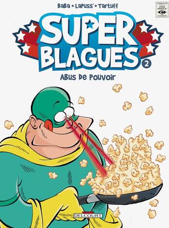 Couverture du livre « Super blagues t.2 ; abus de pouvoir » de Lapuss+Baba aux éditions Delcourt