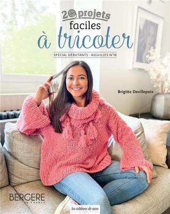 Couverture du livre « 20 projets faciles à tricoter : spécial débutants : aiguilles n°10 » de Brigitte Devillepoix aux éditions De Saxe