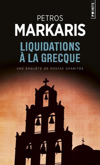 Couverture du livre « Liquidations à la grecque ; une enquête de Kostas Charitos » de Markaris Petros aux éditions Points