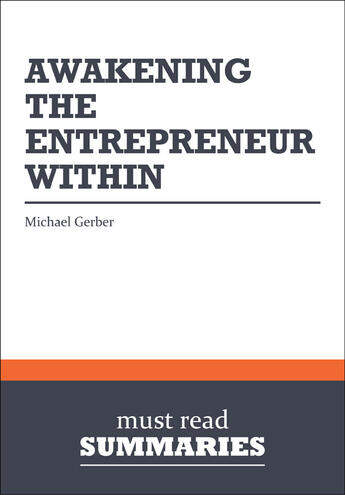 Couverture du livre « Summary: Awakening the Entrepreneur Within (review and analysis of Gerber's Book) » de Businessnews Publish aux éditions Business Book Summaries