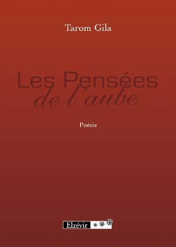 Couverture du livre « Les pensées de l'aube » de Tarom Gila aux éditions Theles