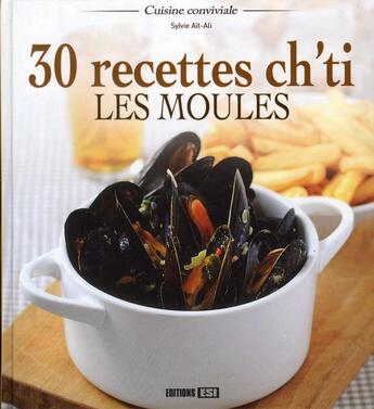 Couverture du livre « 30 recettes ch'ti ; les moules » de Sylvie Ait-Ali aux éditions Editions Esi