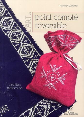 Couverture du livre « L'art du point compté reversible ; tradition marocaine » de Frederica Calmettes aux éditions Editions Carpentier