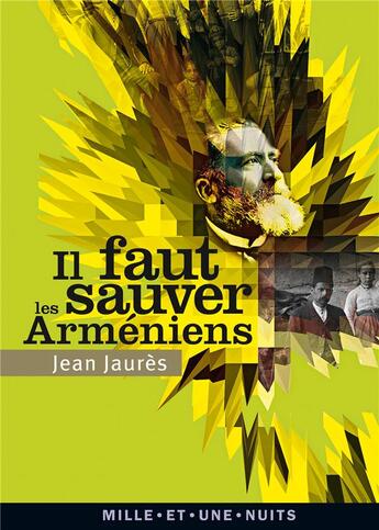 Couverture du livre « Il faut sauver les Arméniens » de Jean Jaurès aux éditions Mille Et Une Nuits