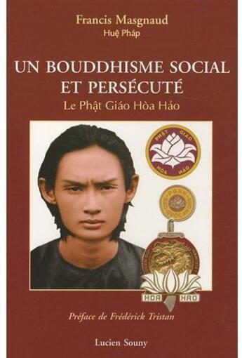 Couverture du livre « Un bouddhisme social et persécuté » de Francis Masgnaud aux éditions Lucien Souny