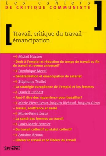 Couverture du livre « Les cahiers de critique communiste ; travail, critique du travail et émancipation » de  aux éditions Syllepse