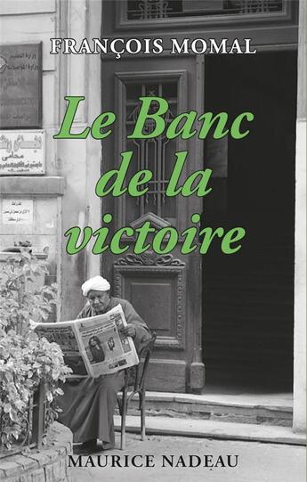 Couverture du livre « Le banc de la victoire » de Francois Momal aux éditions Maurice Nadeau