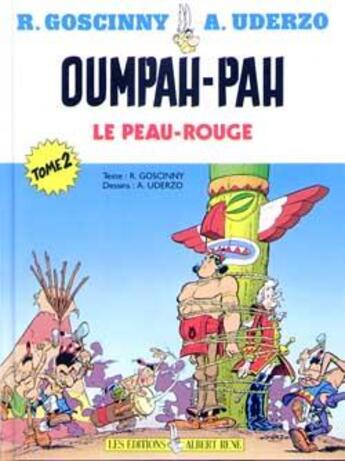 Couverture du livre « Oumpah-Pah Tome 2 : Oumpah-Pah sur le sentier de la guerre ; Oumpah-Pah et les pirates » de Rene Goscinny et Albert Uderzo aux éditions Albert Rene