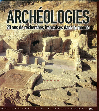 Couverture du livre « Archeologies 20 ans de recherches francaise dans le monde » de Erc aux éditions Erc