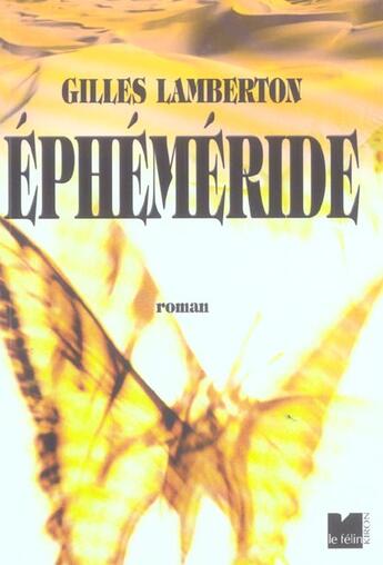 Couverture du livre « L'ephemeride » de Gilles Lamberton aux éditions Felin