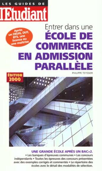 Couverture du livre « Entrer dans une ecole de commerce » de Philippe Teyssier aux éditions L'etudiant