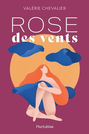 Couverture du livre « Rose des vents » de Valerie Chevalier aux éditions Hurtubise