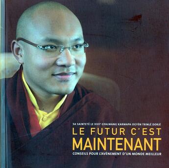 Couverture du livre « Le futur c'est maintenant » de Sa Saintete Le Xvii aux éditions Claire Lumiere