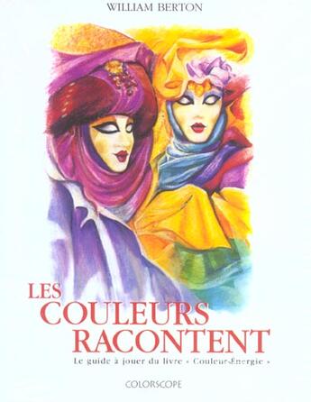 Couverture du livre « Les couleurs racontent » de William Berton aux éditions Colorscope